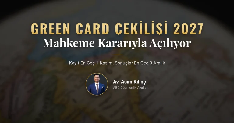 Green Card Çekilişi 2027 mahkeme takvimi ve başvuru hazırlığı
