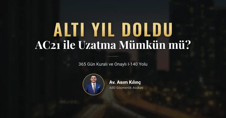 h-1b altı yıl sınırı ve iki AC21 uzatma yolu