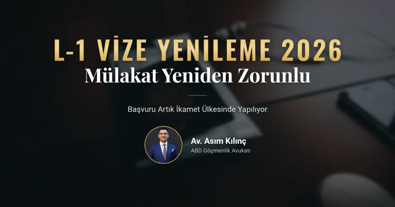 L-1 vize yenileme mülakat ve başvuru yeri