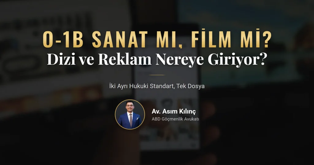 O-1B film televizyon ve dijital yapım ayrımı