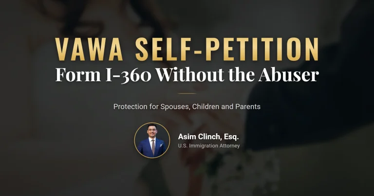 Confidential VAWA self-petition and Form I-360 case file