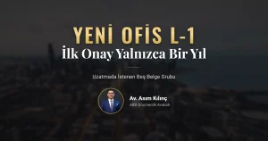 yeni ofis L-1 ilk yıl uzatma kontrolü